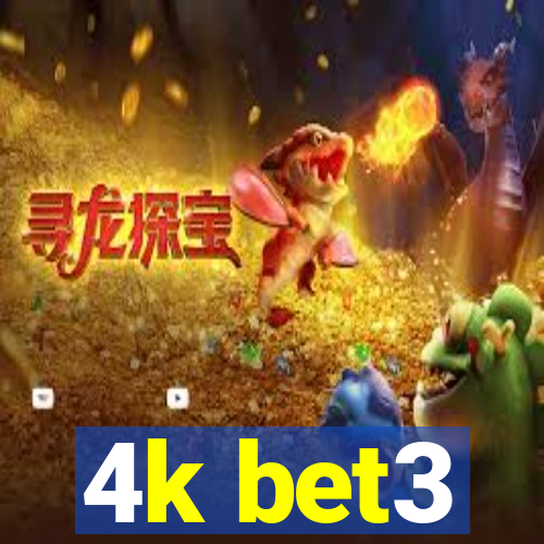 4k bet3